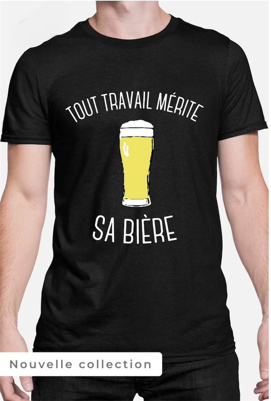 Tee Shirt - Tout Travail Mérite Sa BiÚre