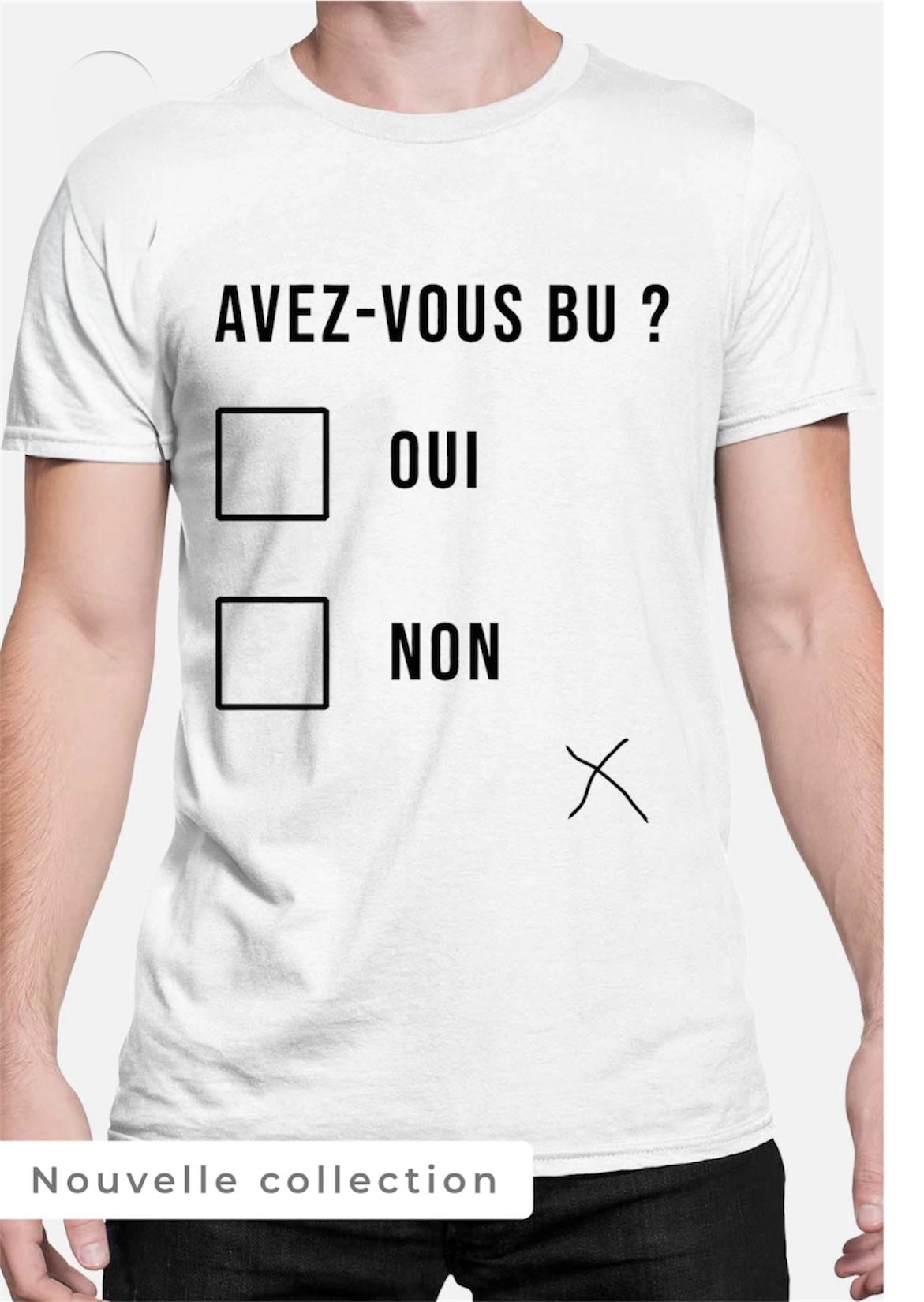 Tee Shirt - Avez-vous bu ?