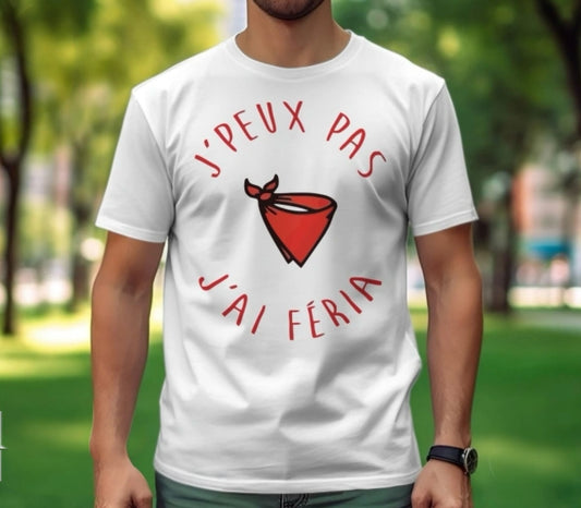 Tee Shirt Homme - Je peux pas jâai FĂ©ria
