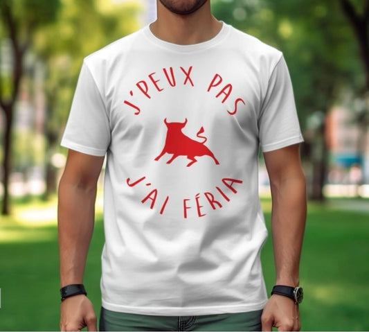Tee Shirt Homme - Je peux pas jâai FĂ©ria